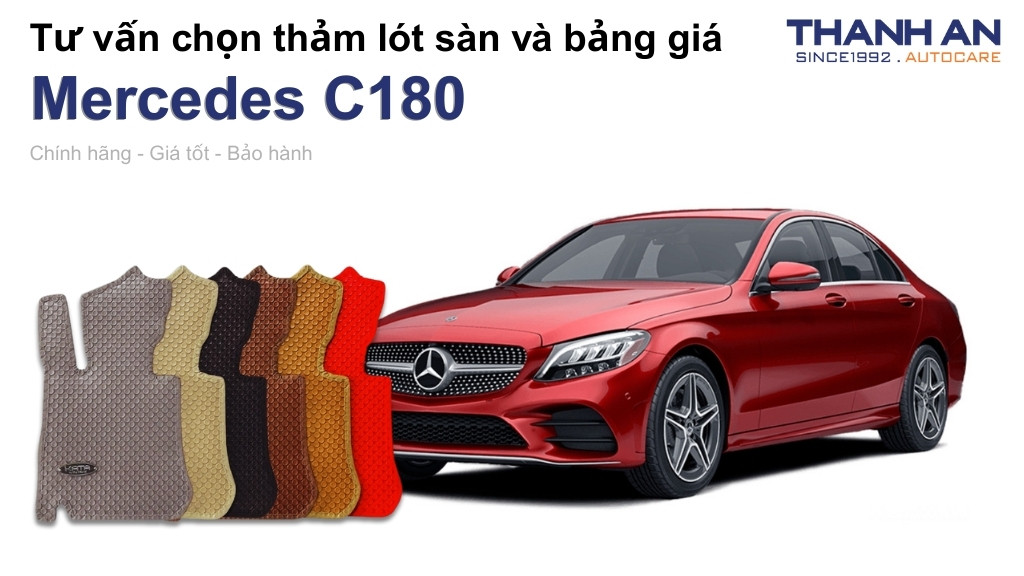 Thảm lót sàn xe Mercedes C180 loại nào tốt? Bảng giá mới nhất