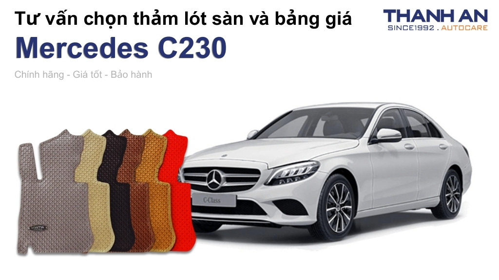 Thảm lót sàn xe Mercedes C230 loại nào tốt? Bảng giá mới nhất
