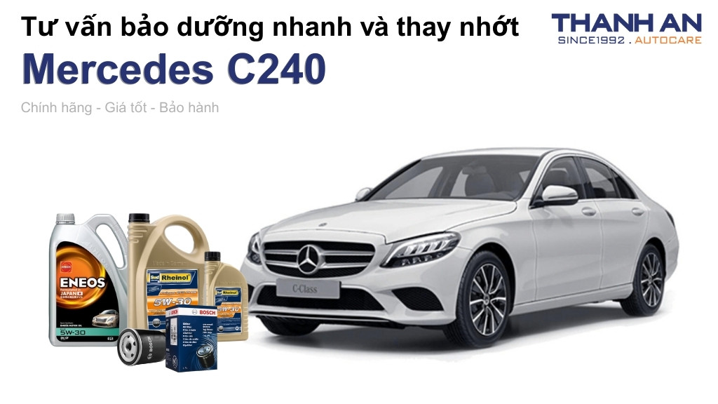 Dầu nhớt xe Mercedes C240 loại nào tốt? Bảng giá mới nhất