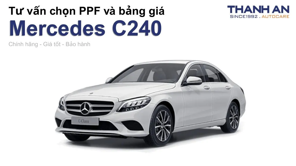 Dán PPF xe Mercedes C240 loại nào tốt? Bảng giá mới nhất