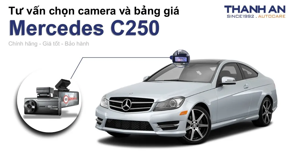 Camera hành trình xe Mercedes C250 loại nào tốt? Bảng giá mới nhất