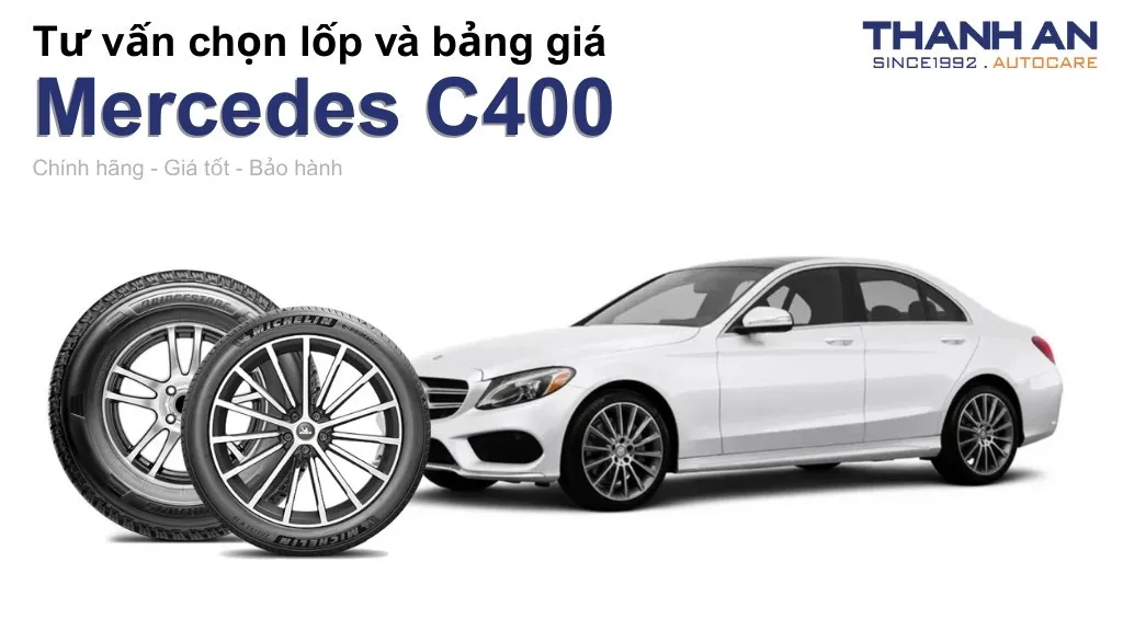 Lốp xe Mercedes C400 giá bao nhiêu? Sử dụng các kích thước nào?