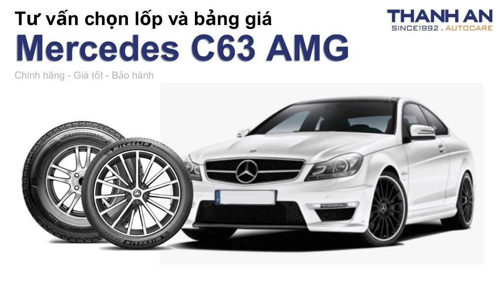 Lốp xe Mercedes C63 AMG giá bao nhiêu? Sử dụng các kích thước nào?