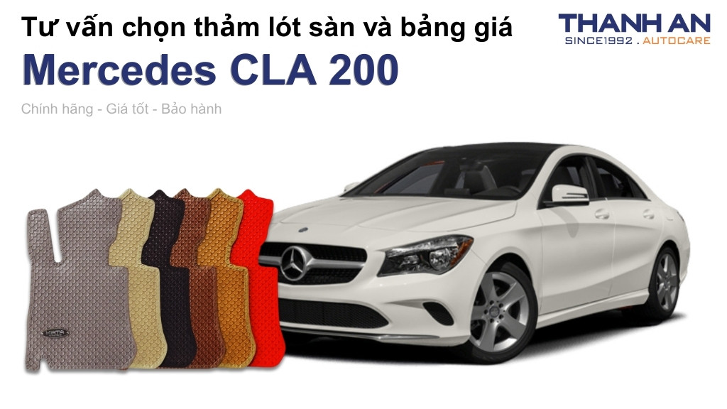 Thảm lót sàn xe Mercedes CLA 200 loại nào tốt? Bảng giá mới nhất