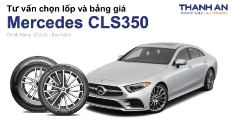 mercedes-cls350-nen-thay-lop-gi-chi-phi-bao-nhieu