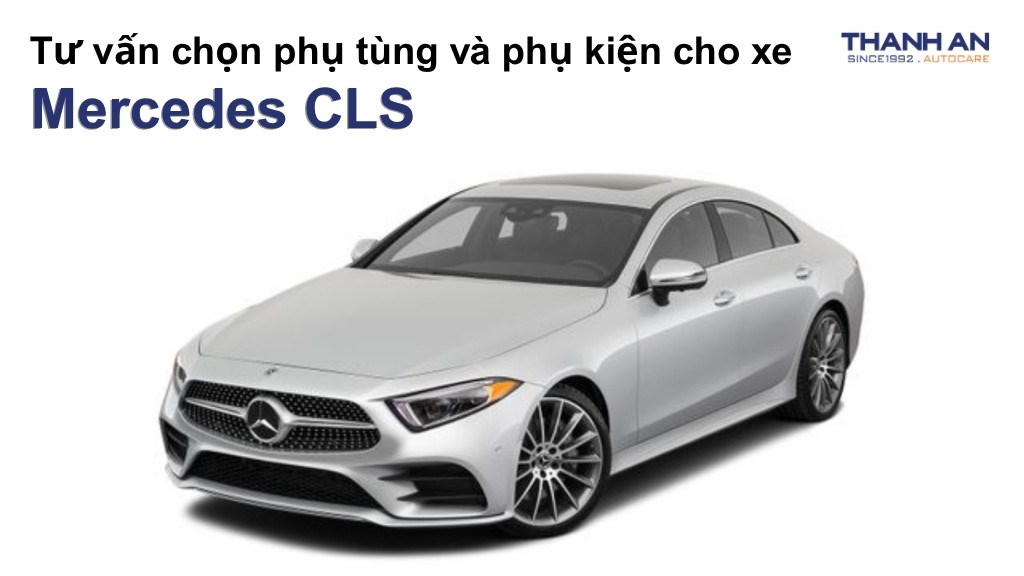 Phụ tùng và phụ kiện xe Mercedes CLS
