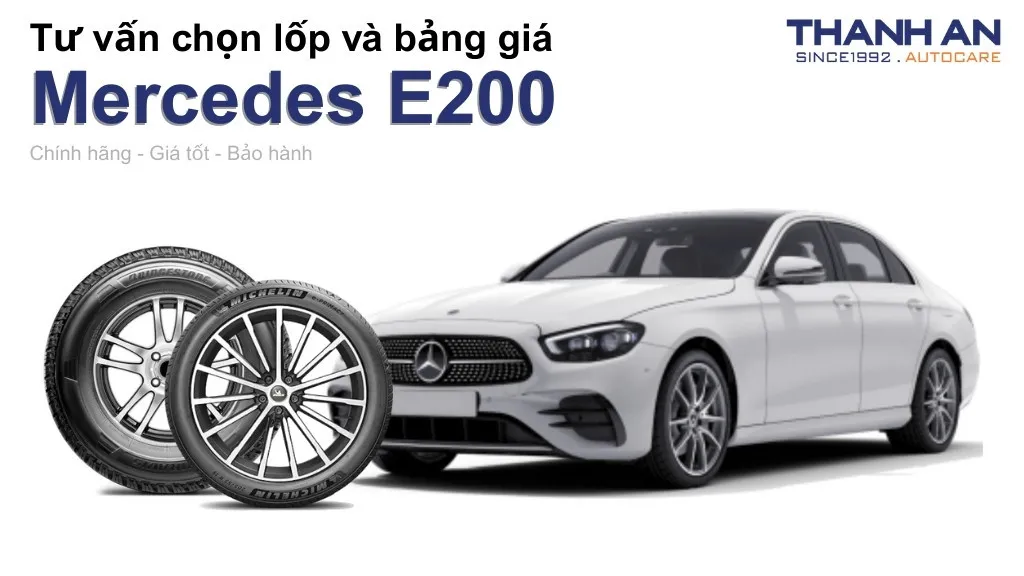 Lốp xe Mercedes E200 giá bao nhiêu? Sử dụng các kích thước nào?