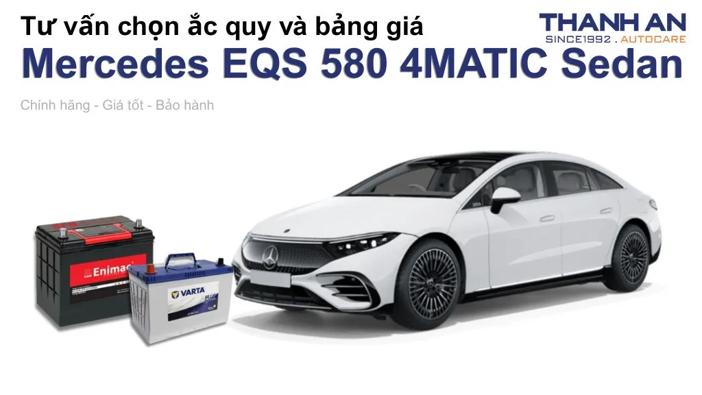 Bình ắc quy xe Mercedes EQS 580 4MATIC Sedan loại nào tốt? Bảng giá mới nhất