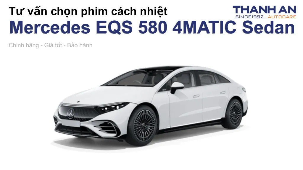 Dán phim cách nhiệt xe Mercedes EQS 580 4MATIC Sedan loại nào tốt? Bảng giá mới nhất
