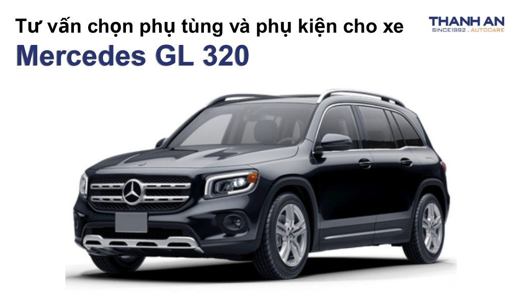 Phụ tùng và phụ kiện xe Mercedes GL 320
