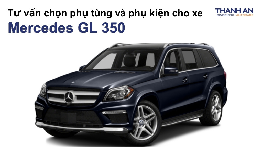 Phụ tùng và phụ kiện xe Mercedes GL 350