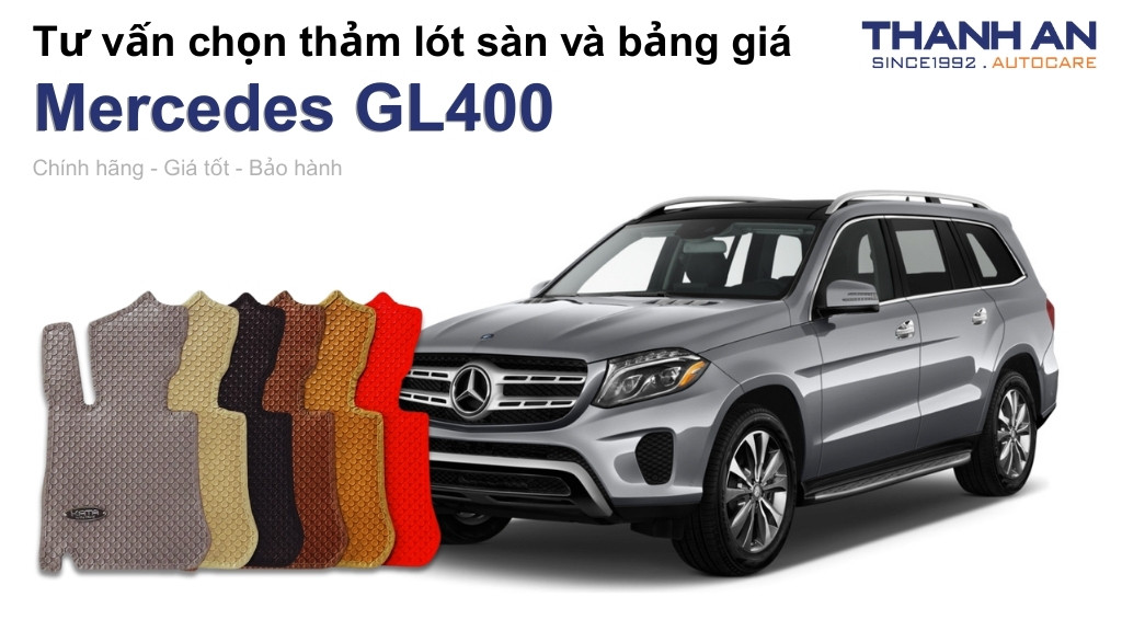 Thảm lót sàn xe Mercedes GL400 loại nào tốt? Bảng giá mới nhất