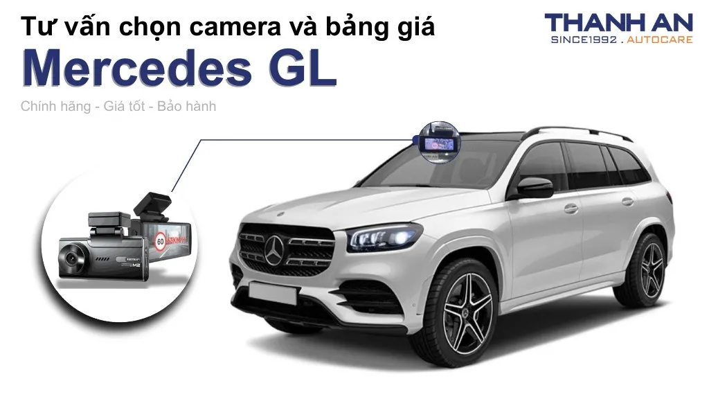 Camera hành trình xe Mercedes GL loại nào tốt? Bảng giá mới nhất