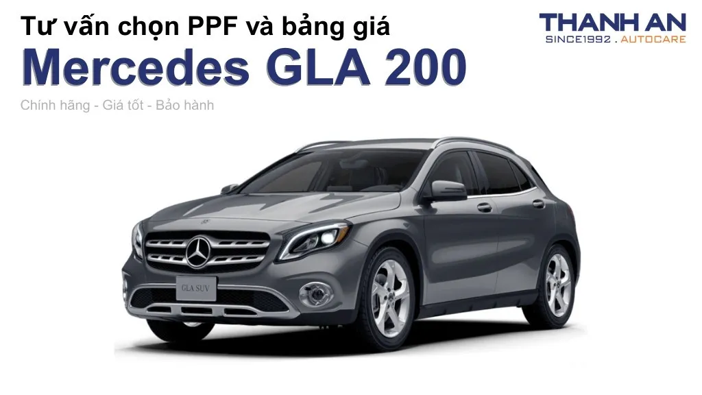 Dán PPF xe Mercedes GLA 200 loại nào tốt? Bảng giá mới nhất