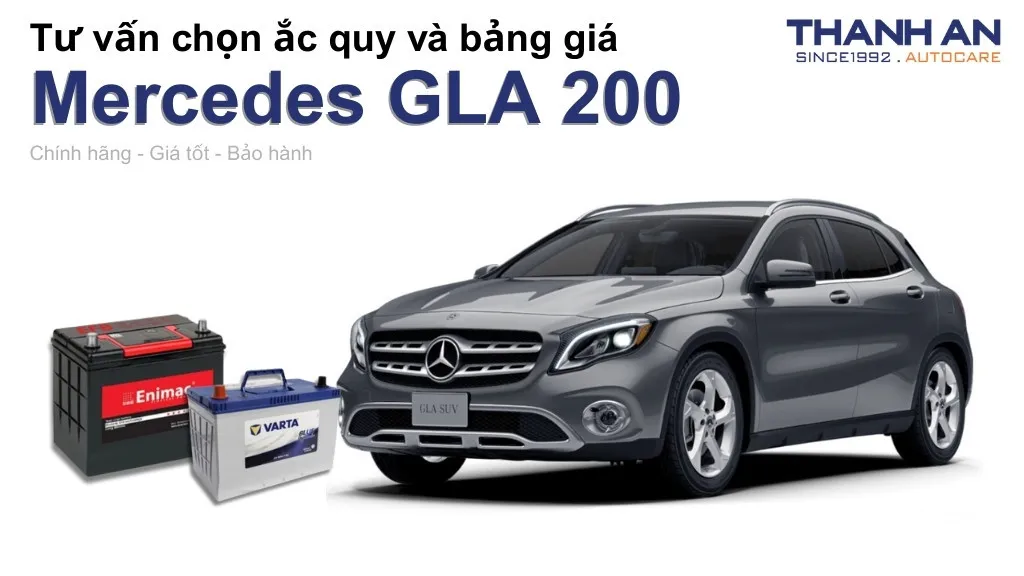 Bình ắc quy xe Mercedes GLA 200 loại nào tốt? Bảng giá mới nhất