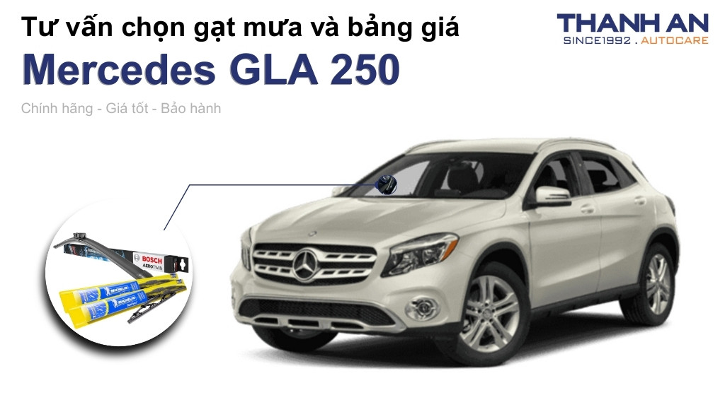 Gạt mưa xe Mercedes GLA 250 loại nào tốt? Bảng giá mới nhất
