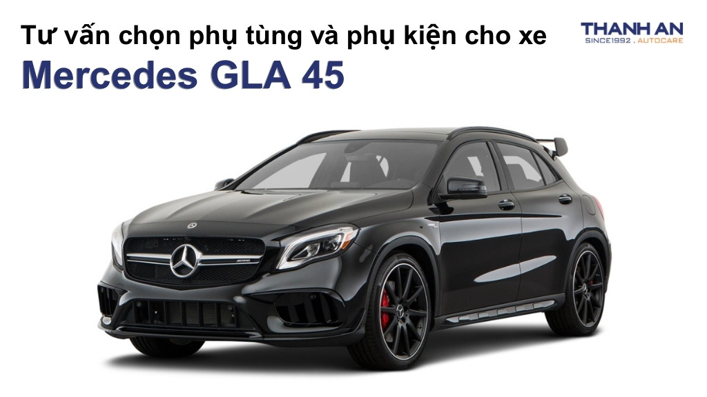 Phụ tùng và phụ kiện xe Mercedes GLA 45