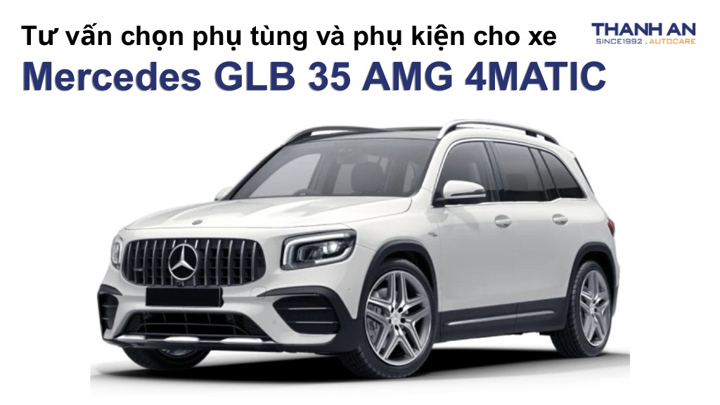 Phụ tùng và phụ kiện xe Mercedes GLB 35 AMG 4MATIC