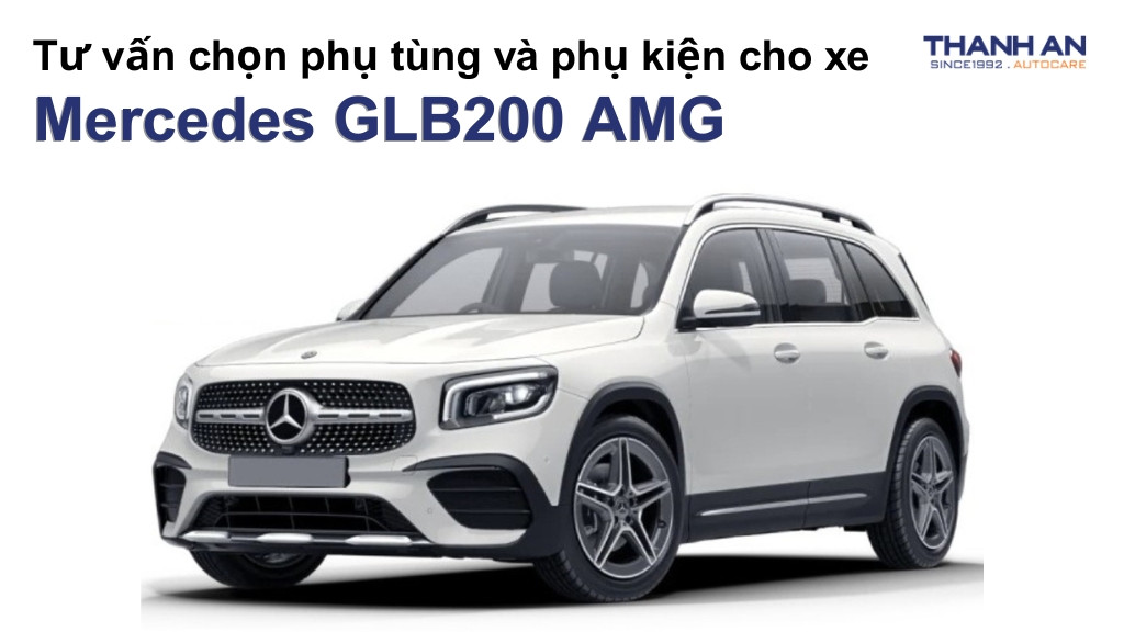 Phụ tùng và phụ kiện xe Mercedes GLB200 AMG