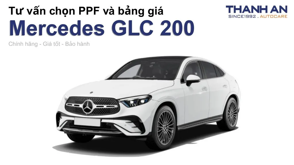 Dán PPF xe Mercedes GLC 200 loại nào tốt? Bảng giá mới nhất