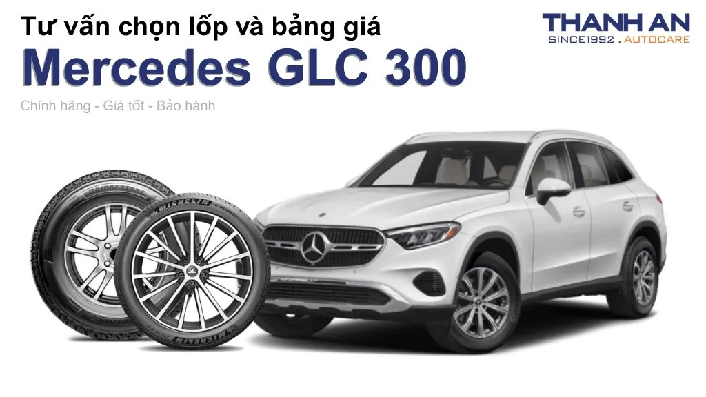 Lốp xe Mercedes GLC 300 giá bao nhiêu? Sử dụng các kích thước nào?