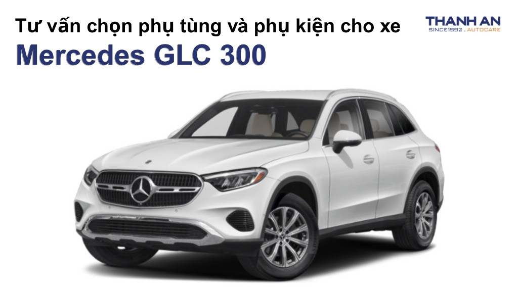 Phụ tùng và phụ kiện xe Mercedes GLC 300