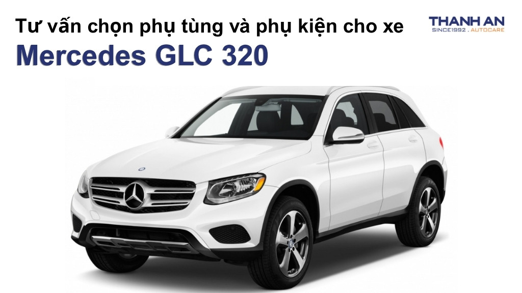 Phụ tùng và phụ kiện xe Mercedes GLC 320