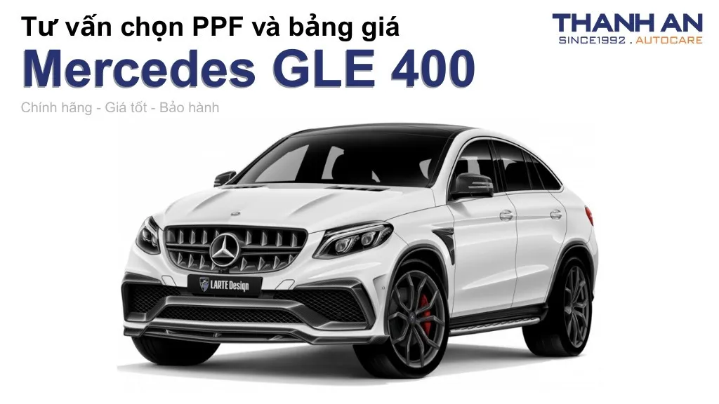 Dán PPF xe Mercedes GLE 400 loại nào tốt? Bảng giá mới nhất
