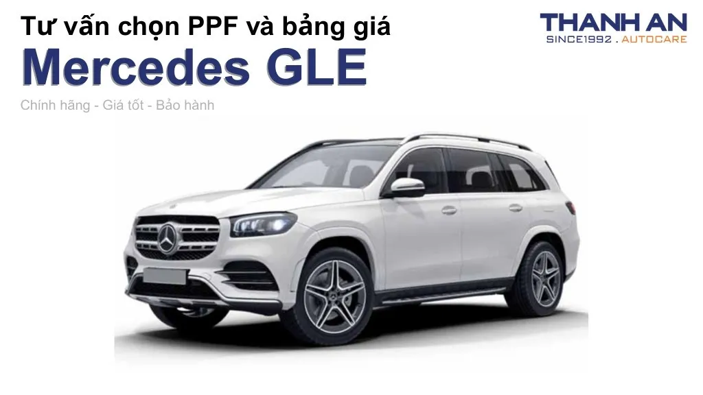 Dán PPF xe Mercedes GLE loại nào tốt? Bảng giá mới nhất