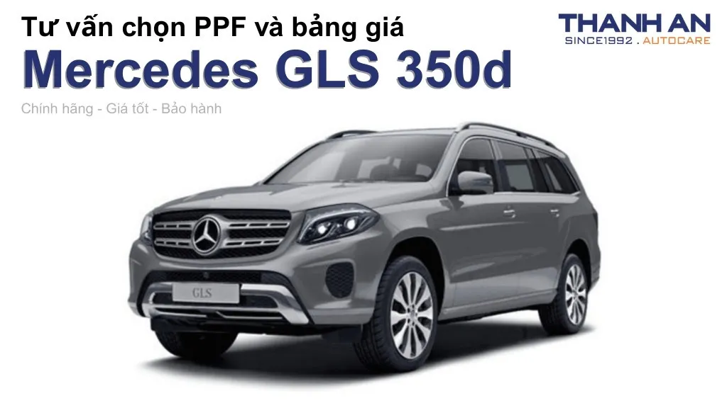 Dán PPF xe Mercedes GLS 350d loại nào tốt? Bảng giá mới nhất