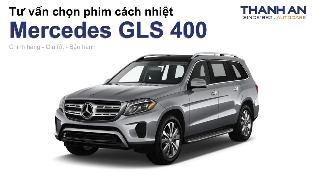 Dán phim cách nhiệt xe Mercedes GLS 400 loại nào tốt? Bảng giá mới nhất