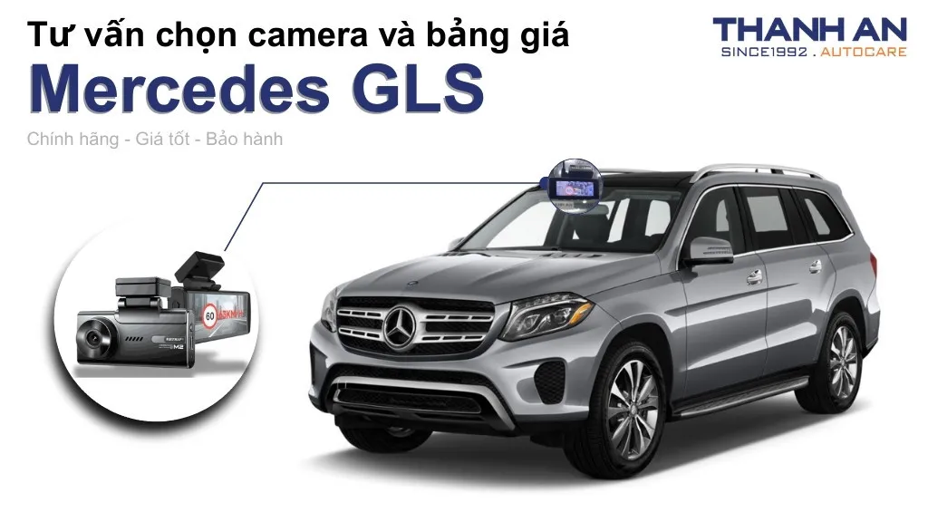 Camera hành trình xe Mercedes GLS loại nào tốt? Bảng giá mới nhất