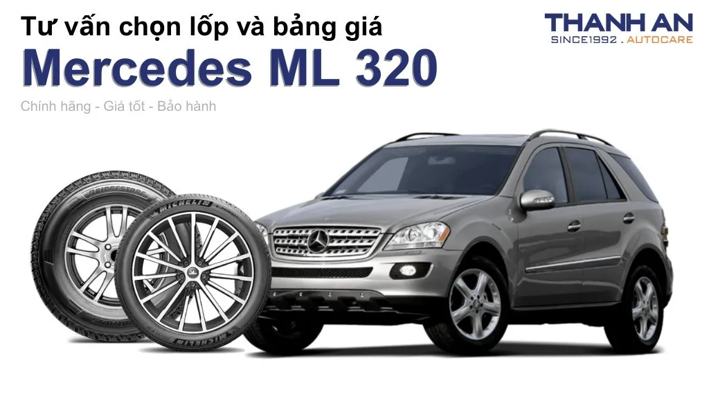 Lốp xe Mercedes ML 320 giá bao nhiêu? Sử dụng các kích thước nào?