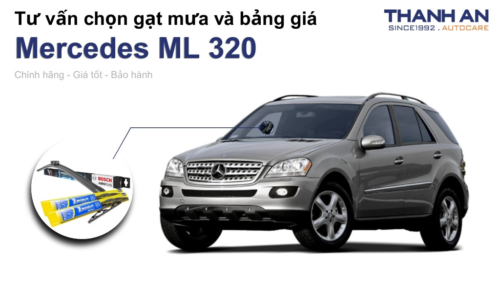 Gạt mưa xe Mercedes ML 320 loại nào tốt? Bảng giá mới nhất