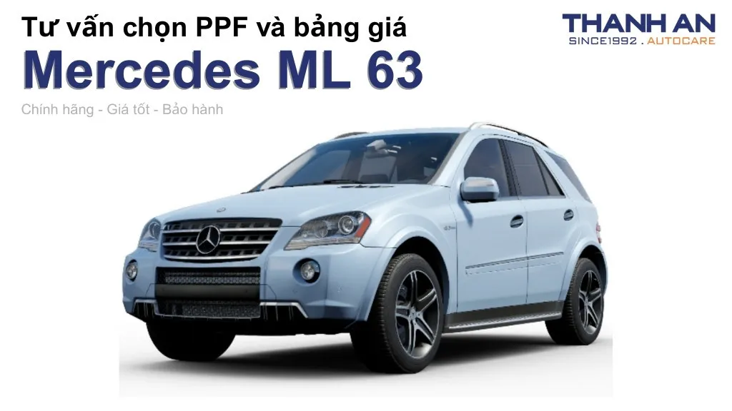 Dán PPF xe Mercedes ML 63 loại nào tốt? Bảng giá mới nhất