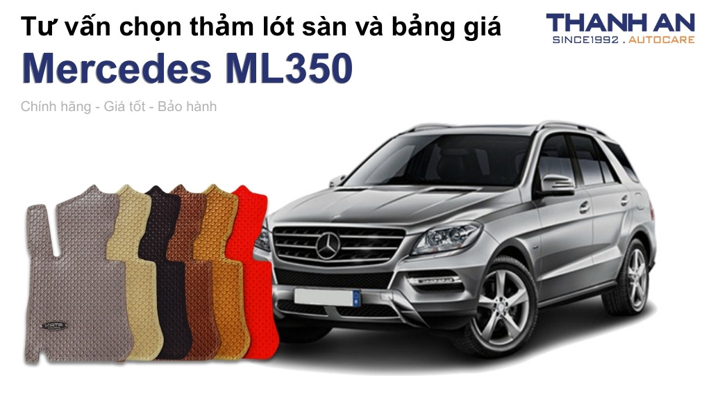 Thảm lót sàn xe Mercedes ML350 loại nào tốt? Bảng giá mới nhất