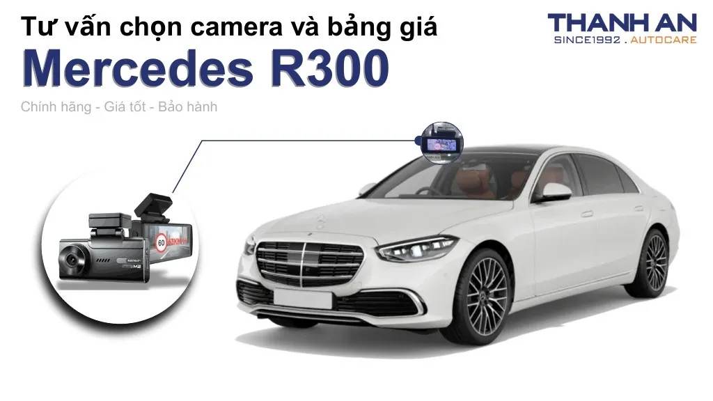 Camera hành trình xe Mercedes R300 loại nào tốt? Bảng giá mới nhất
