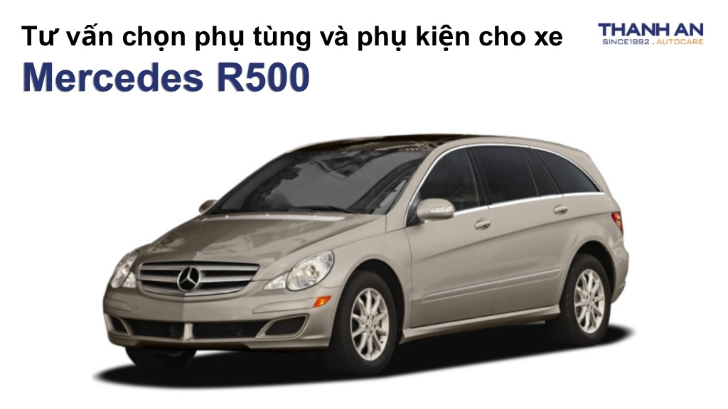 Phụ tùng và phụ kiện xe Mercedes R500
