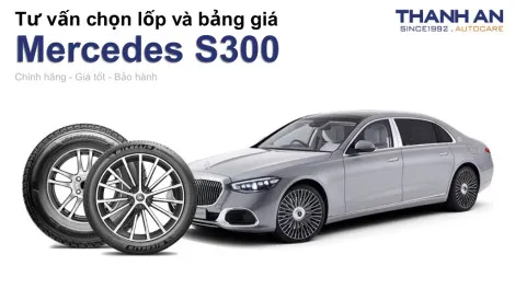 mercedes-s300-nen-thay-lop-gi-chi-phi-bao-nhieu