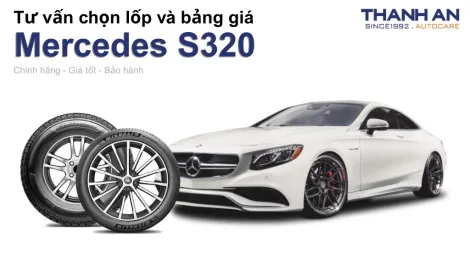 mercedes-s320-nen-thay-lop-gi-chi-phi-bao-nhieu