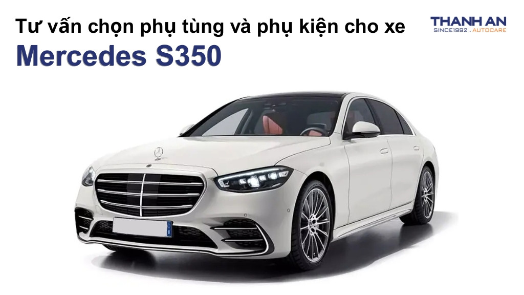 Phụ tùng và phụ kiện xe Mercedes S350