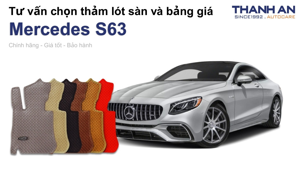Thảm lót sàn xe Mercedes S63 loại nào tốt? Bảng giá mới nhất