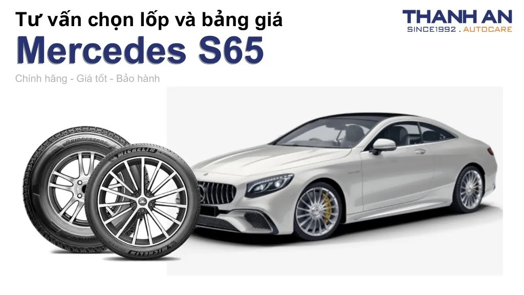 Lốp xe Mercedes S65 giá bao nhiêu? Sử dụng các kích thước nào?