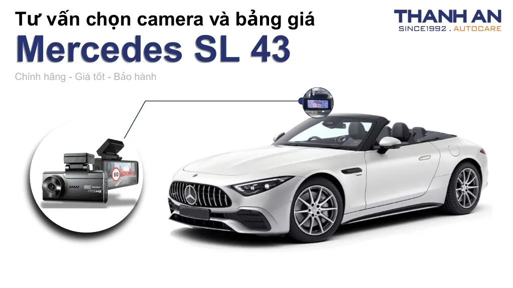 Camera hành trình xe Mercedes SL 43 loại nào tốt? Bảng giá mới nhất