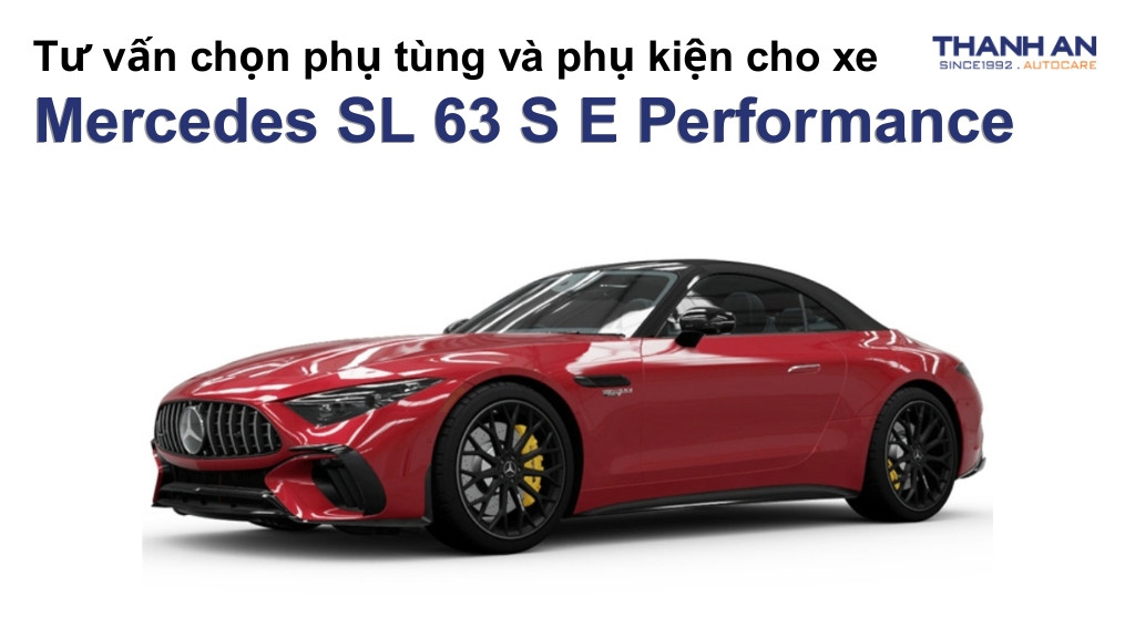 Phụ tùng và phụ kiện xe Mercedes SL 63 S E Performance