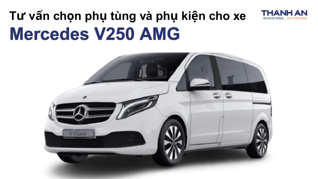 Phụ tùng và phụ kiện xe Mercedes V250 AMG