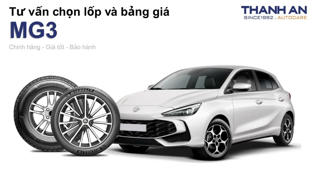 Lốp xe MG3 giá bao nhiêu? Sử dụng các kích thước nào?