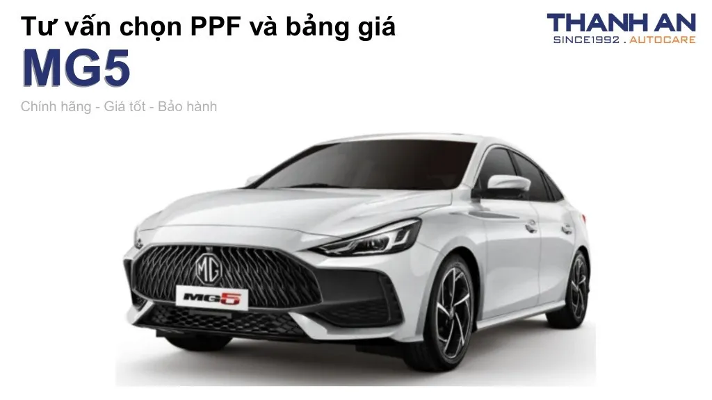 Dán PPF xe MG5 loại nào tốt? Bảng giá mới nhất