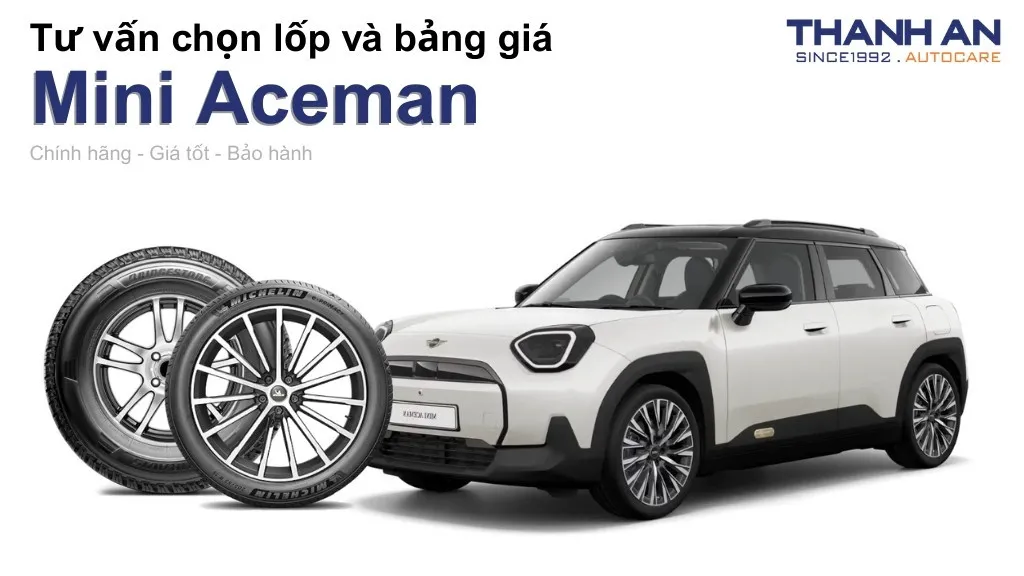Lốp xe Mini Aceman giá bao nhiêu? Sử dụng các kích thước nào?