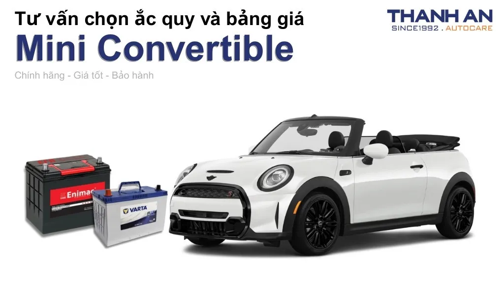 Bình ắc quy xe Mini Convertible loại nào tốt? Bảng giá mới nhất